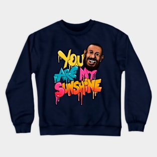 LeBron James Graffiti Art: You Are My Sunshine Crewneck Sweatshirt